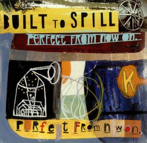 Built To Spill- Perfect From Now On { vinyl }